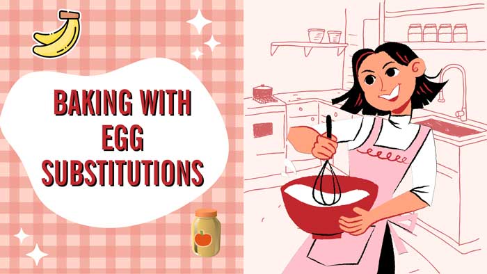 Baking with Egg Substitutions